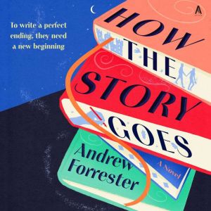 How the Story Goes, Andrew Forrester
