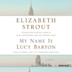 My Name Is Lucy Barton, Elizabeth Strout