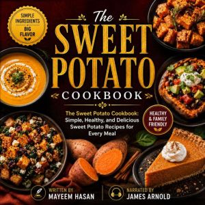 The Sweet Potato Cookbook, Mayeem Hasan