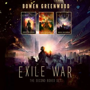 Exile War The Second Boxed Set, Bowen Greenwood