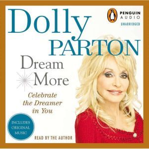 Dream More, Dolly Parton
