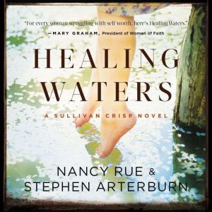 Healing Waters, Nancy N. Rue