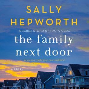 The Family Next Door, Sally Hepworth