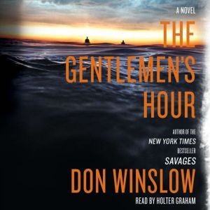 The Gentlemens Hour, Don Winslow