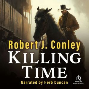 Killing Time, Robert Conley