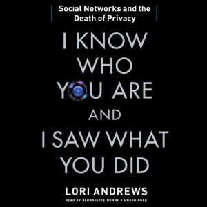 I Know Who You Are and I Saw What You..., Lori B. Andrews