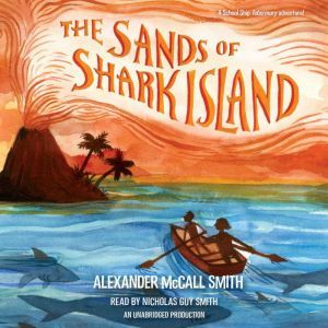 The Sands of Shark Island, Alexander McCall Smith
