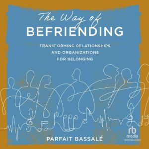 The Way of Befriending, Parfait Bassale