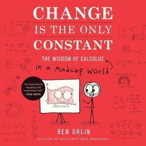 Change Is the Only Constant, Ben Orlin
