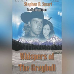 Whispers Of The Greybull, Steven B. Smart