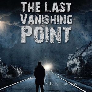 The Last Vanishing Point, Cheryl Lanktree