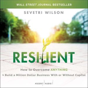 Resilient, Sevetri Wilson