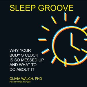 Sleep Groove, Olivia Walch