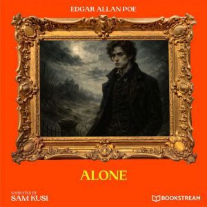 Alone, Edgar Allan Poe