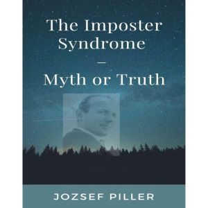 Imposter Syndrome, The  Myth or Truth?