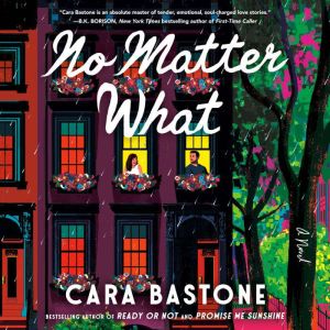 No Matter What, Cara Bastone