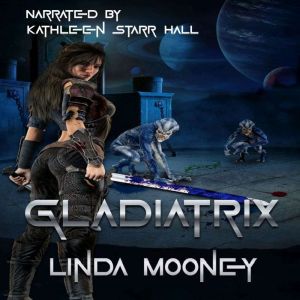 Gladiatrix, Linda Mooney