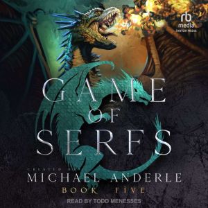 Game of Serfs Book Five, Michael Anderle