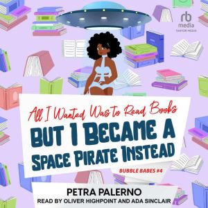 All I Wanted Was to Read Books but I ..., Petra Palerno