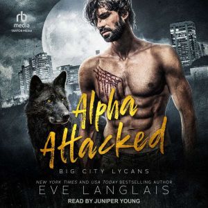 Alpha Attacked, Eve Langlais