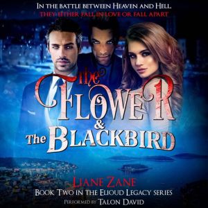 The Flower  The Blackbird, Liane Zane