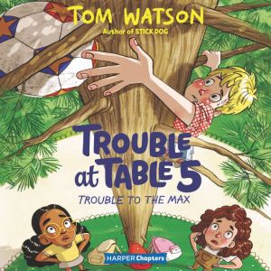 Trouble at Table 5 5 Trouble to the..., Tom Watson