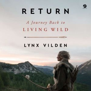Return, Lynx Vilden