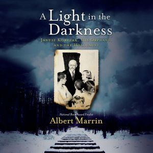 A Light in the Darkness, Albert Marrin