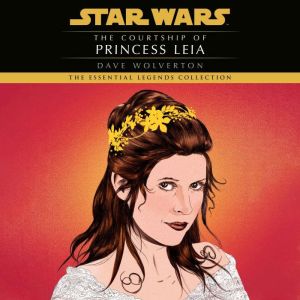 The Courtship of Princess Leia Star ..., Dave Wolverton