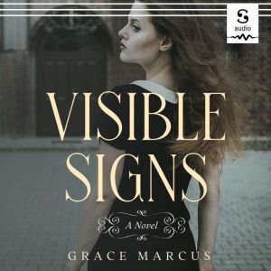 Visible Signs, Grace Marcus