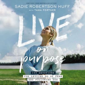 Live on Purpose, Sadie Robertson Huff