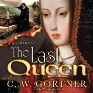 The Last Queen, C. W. Gortner