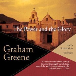 The Power and the Glory, Graham Greene
