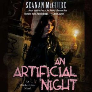 Artificial Night, An, Seanan McGuire
