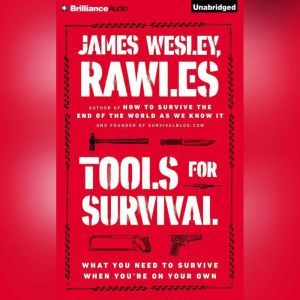 Tools for Survival, James Wesley, Rawles