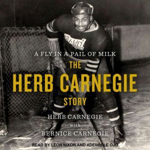 A Fly in a Pail of Milk, Herb Carnegie