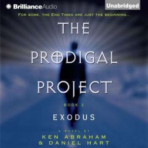 Prodigal Project, The Exodus, Ken Abraham