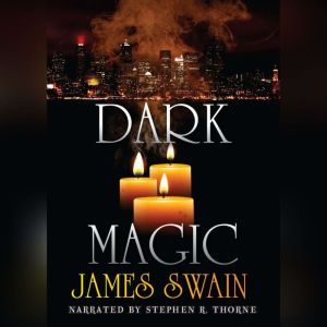 Dark Magic, Swain, James