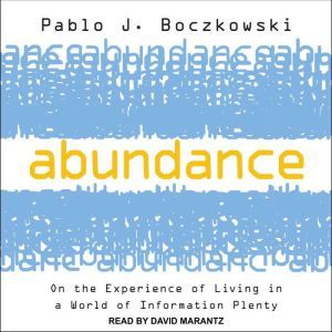 Abundance, Pablo J. Boczkowski