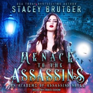 Menace to the Assassins, Stacey Brutger