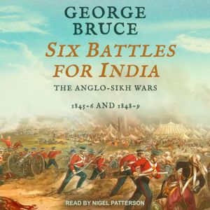 Six Battles for India, George Bruce