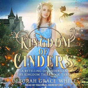 Kingdom of Cinders, Deborah Grace White