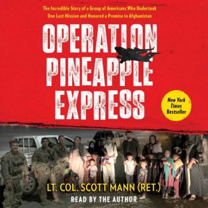 Operation Pineapple Express, Scott Mann