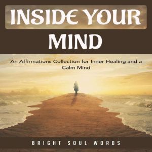 Inside Your Mind An Affirmations Col..., Bright Soul Words