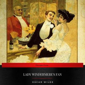 Lady Windermeres Fan, Oscar Wilde