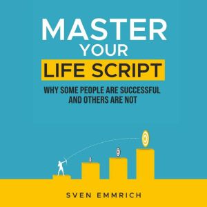 Master Your Life Script, Sven Emmrich