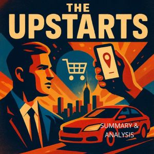 The Upstarts: Book Summary & Analysis