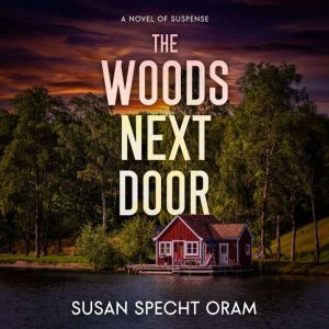 The Woods Next Door, Susan Specht Oram