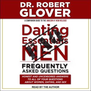 Dating Essentials for Men Frequently..., Dr. Robert Glover