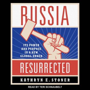 Russia Resurrected, Kathryn E. Stoner